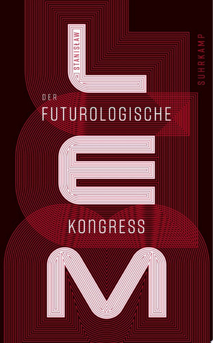 Der futurologische Kongreß Aus Ijon Tichys Erinnerungen